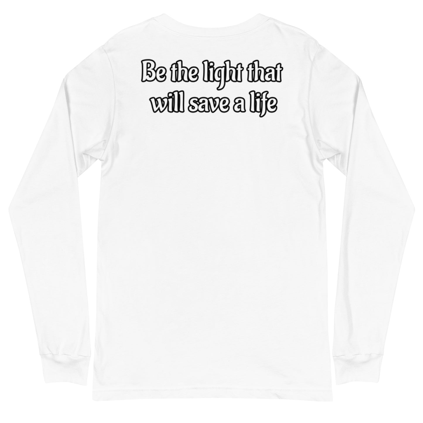 “Save A Life” Long Sleeve V1
