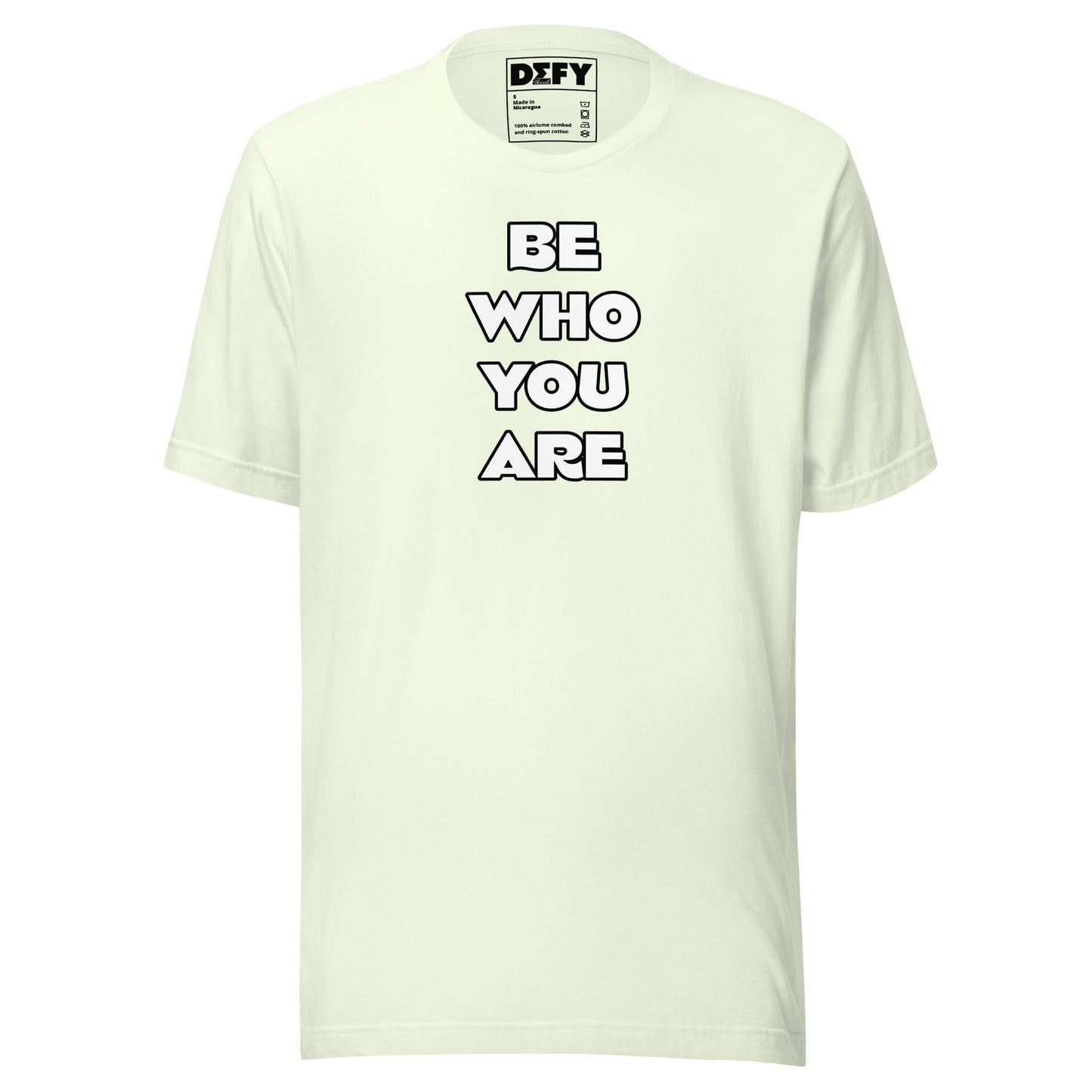 “Be Who You Are” Shirt