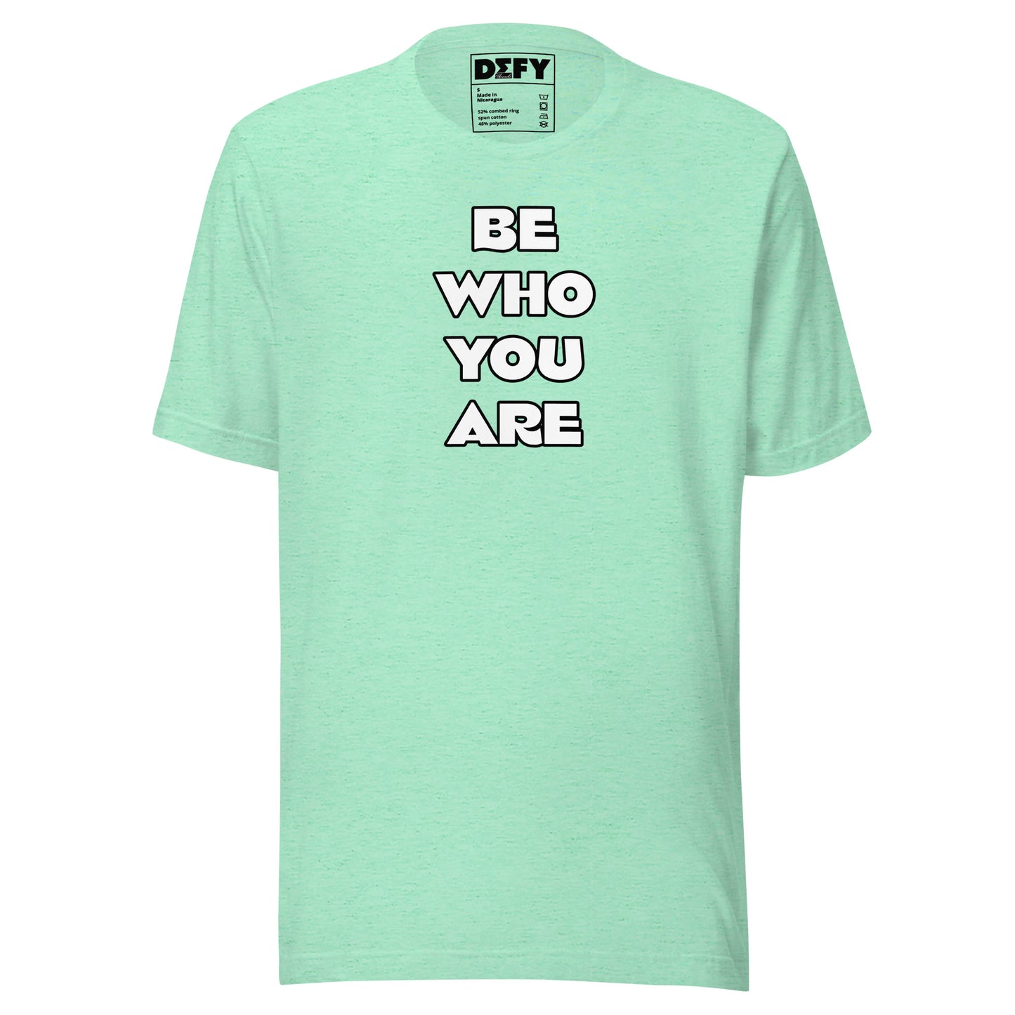 “Be Who You Are” Shirt