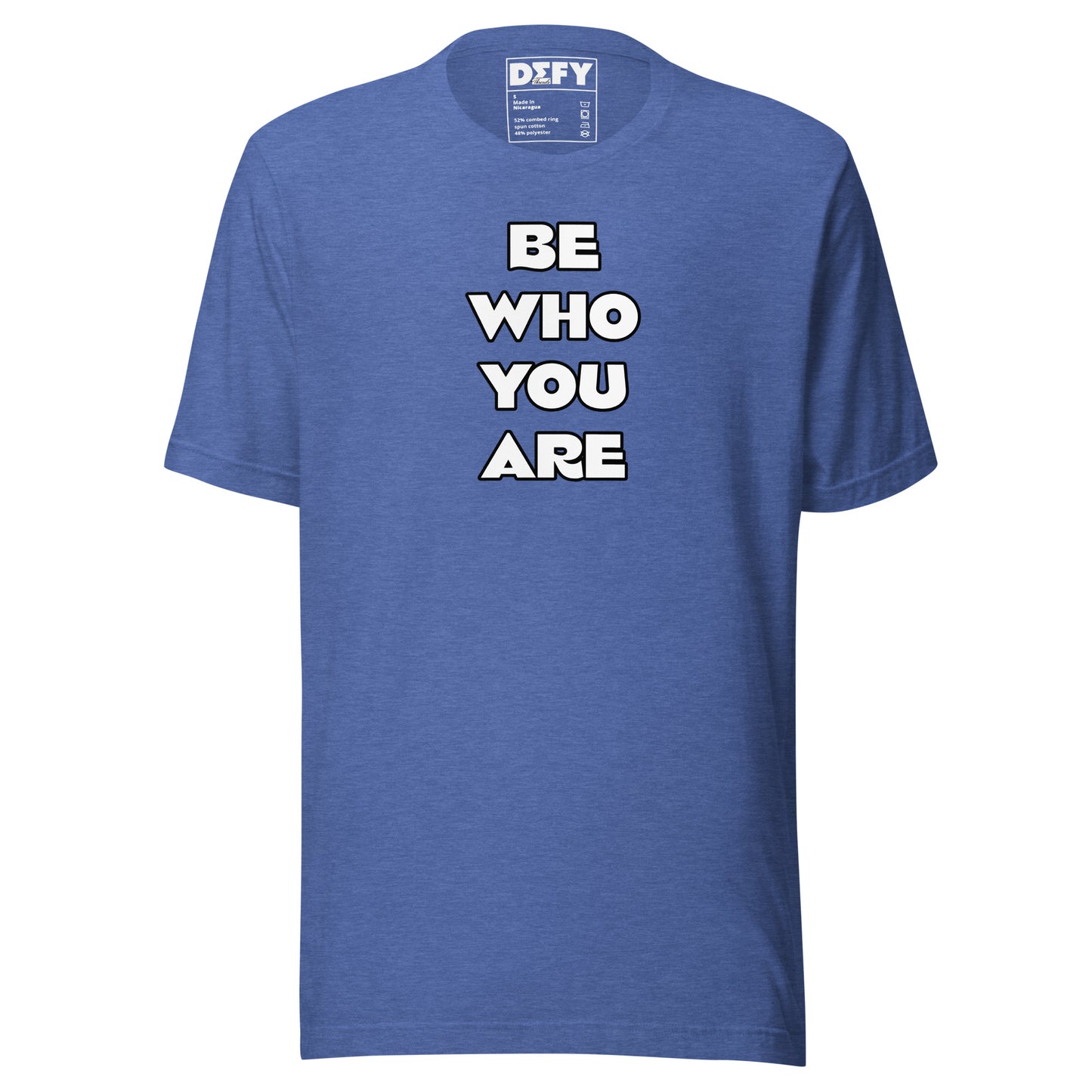 “Be Who You Are” Shirt