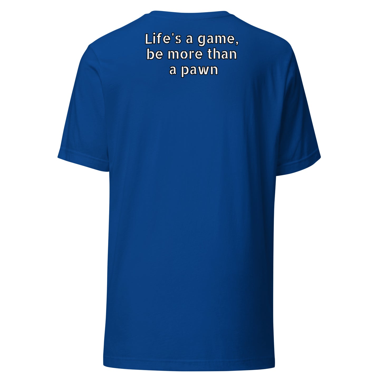 “Be More Than A Pawn” Shirt